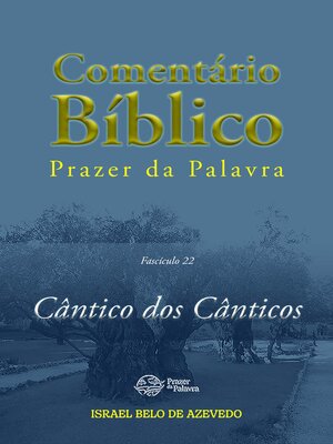 cover image of Comentário Bíblico Prazer da Palavra, fascículo 22 — Cântico dos Cânticos